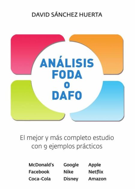Análisis foda o dafo:El mejor y más completo estudio con 9 ejemplos prácticos