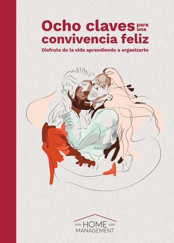 8 claves para una convivencia feliz:Disfruta de la vida aprendiendo a organizarte