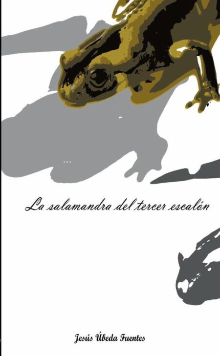 La salamandra del tercer escalón