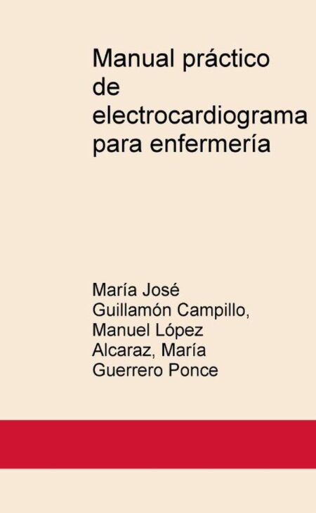 Manual práctico de electrocardiograma para enfermería