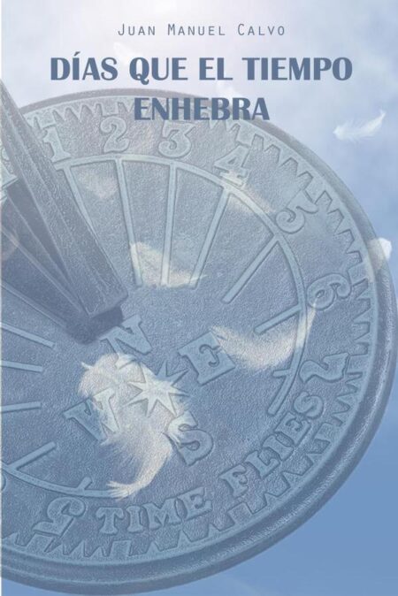 Días que el tiempo enhebra