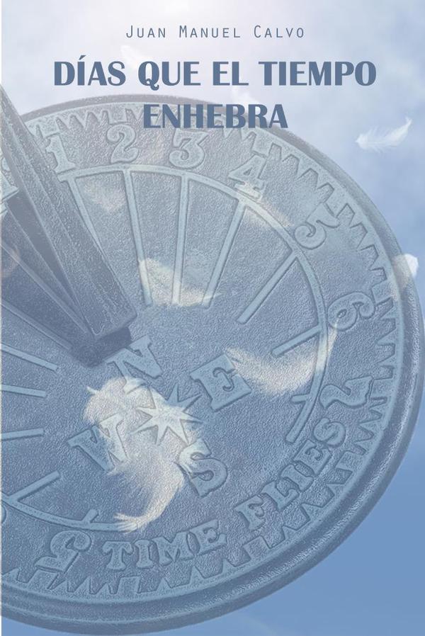 Días que el tiempo enhebra