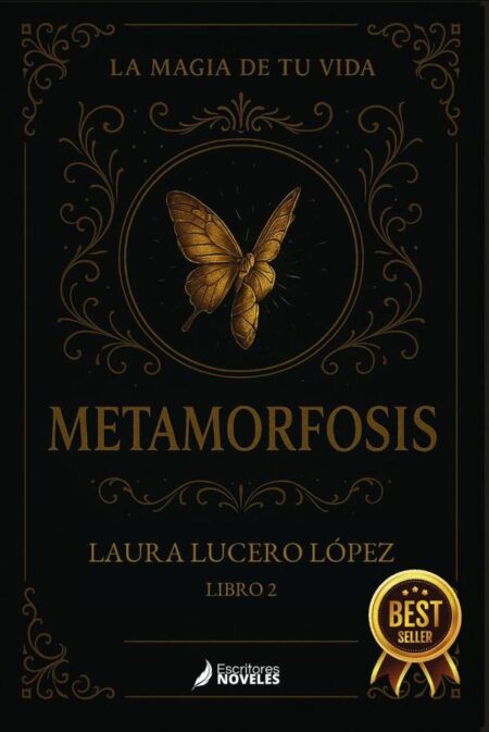La magia de tu vida:Metamorfósis
