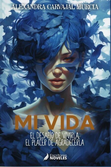 Mi vida:El desafío de vivirla, el placer de agradecerla