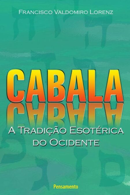 Cabala - A Tradicao Esoterica do Ocidente