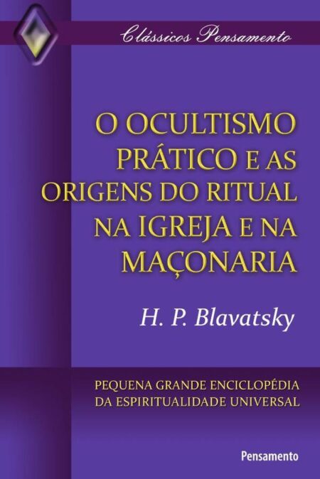Ocultismo Pratico e as Origens do Ritual na Igreja