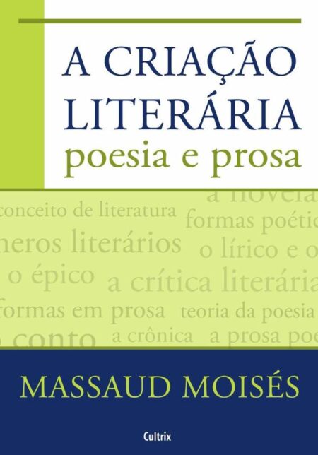 A Criacao Literaria Poesia e Prosa