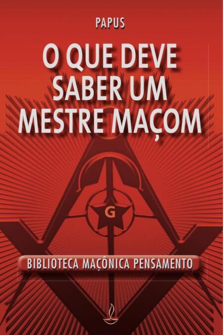 O que Deve Saber um Mestre Macom