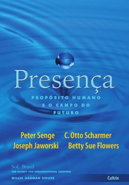 Presenca - Proposito Humano e o Campo do Futuro