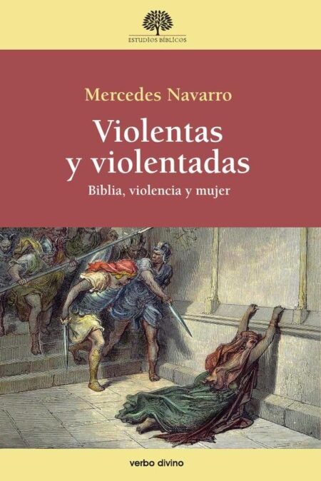 Violentas y violentadas:Biblia, violencia y mujer