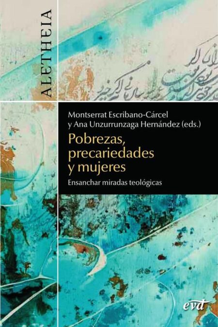 Pobrezas, precariedades y mujeres:Ensanchar miradas teológicas