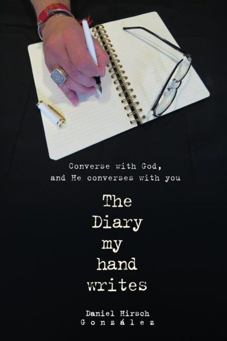 The Diary my hand writes: Converse with God, and He converses with you