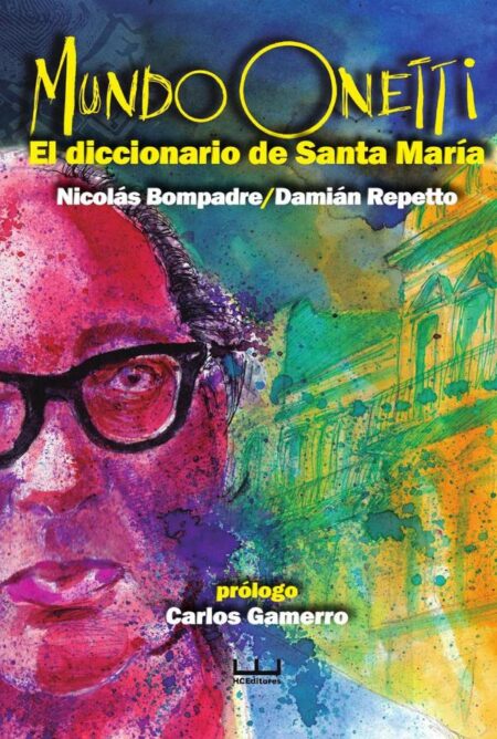 Mundo Onetti: Un diccionario de Santa María