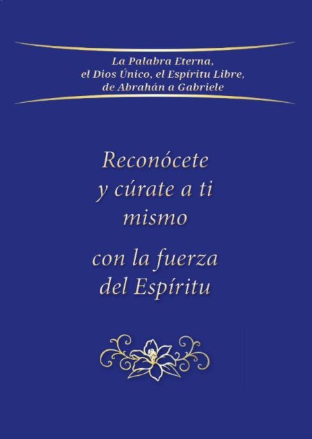 Reconócete y cúrate a ti mismo con la fuerza del Espíritu
