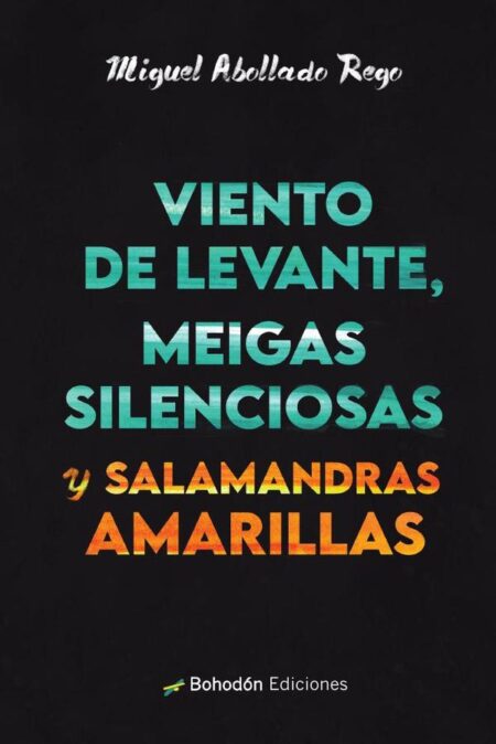 Viento de levante, meigas silenciosas y salamandras amarillas