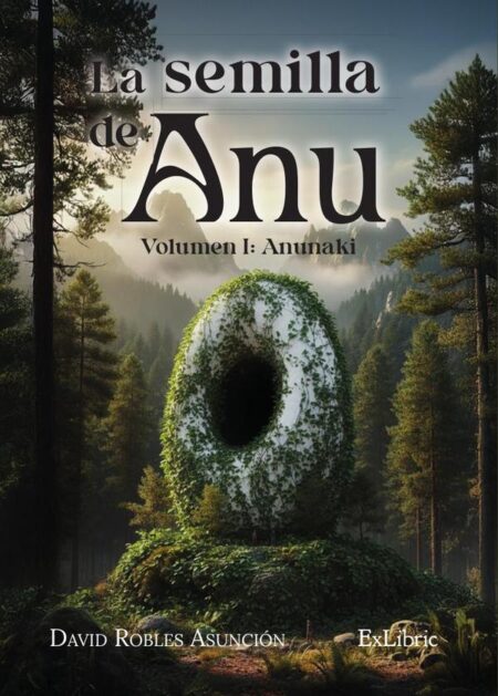 La semilla de Anu. Volumen I: Anunaki