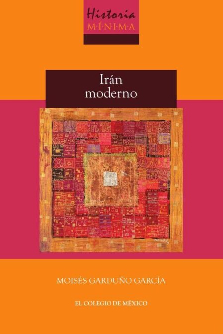 Historia mínima de Irán moderno