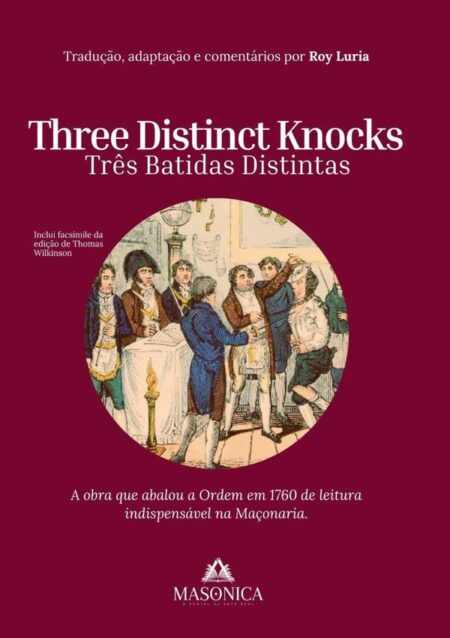 Três Batidas Distintas:A obra que abalou a Maçonaria em 1760