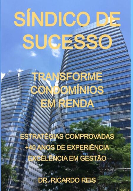 Síndico De Sucesso:Transforme Condomínios em Renda