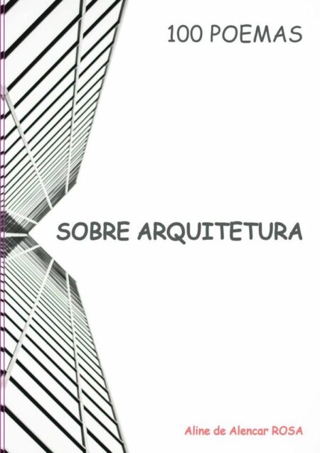 100 Poemas:SOBRE ARQUITETURA