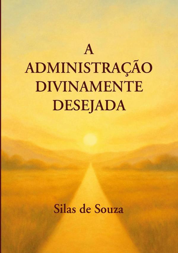 A Administração Divinamente Desejada
