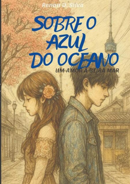 O Azul Do Oceano:Um Amor à Beira Mar