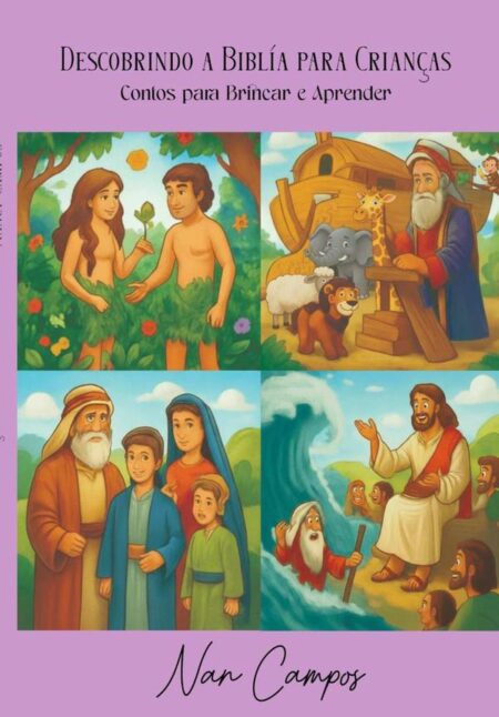 Descobrindo A Bíblia Para Crianças:Contos para Brincar e Aprender