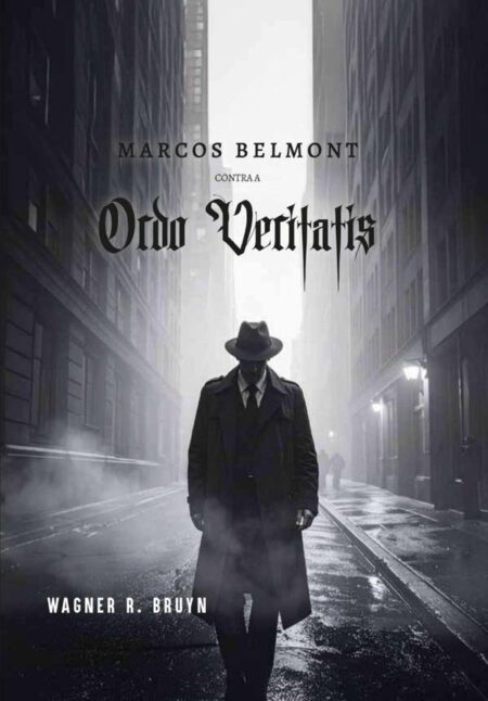 Marcos Belmont Contra A Ordo Veritatis:A verdade tem um preço... a mentira, um plano.