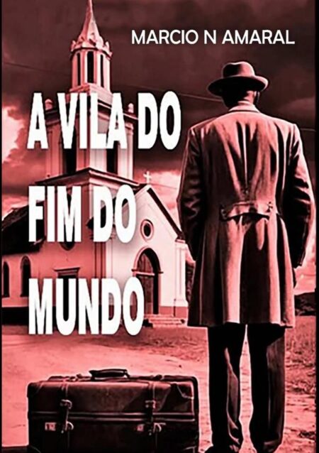 A Vila Do Fim Do Mundo