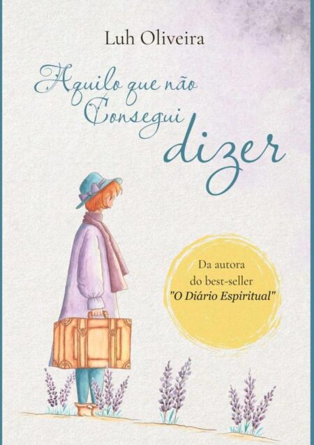 Aquilo Que Não Consegui Dizer