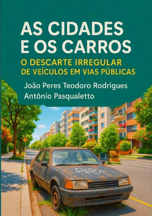 As Cidades E Os Carros:O descarte irregular de veículos em vias pública