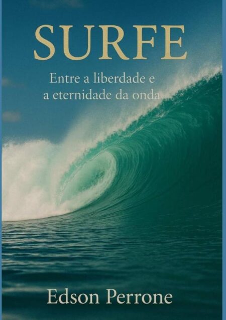 Surfe:Entre a liberdade e a eternidade da onda