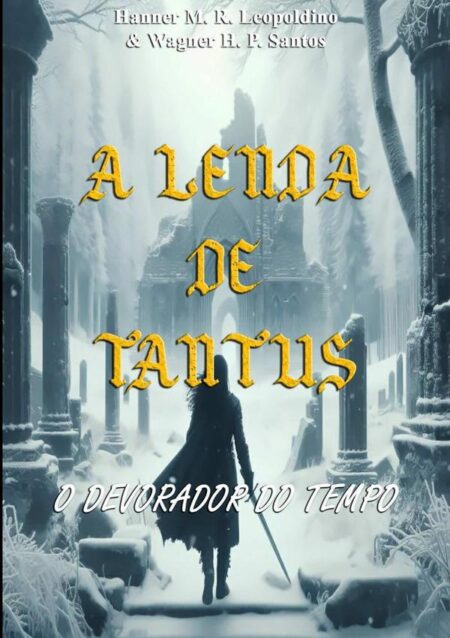 A Lenda De Tantus:O Devorador do Tempo