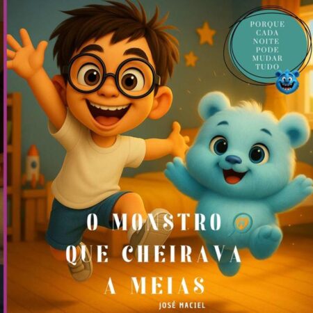 O Monstro Que Cheirava A Meias:Um livro infantil sobre o sono, a rotina e o monstro divertido.Crianças dos 4 aos 8 anos. (Histórias para dormir com humor nº 4)