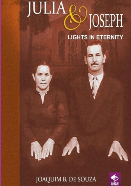 Julia And Joseph Lights In Eternity:Brazilian Novel