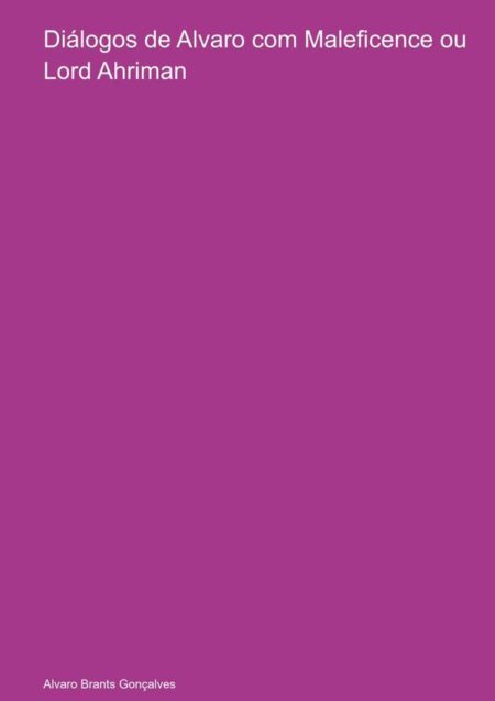 Diálogos De Alvaro Com Maleficence Ou Lord Ahriman
