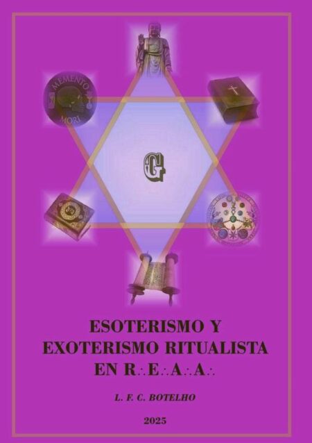 Esoterismo Y Exoterismo Ritualista En Reaa (edição Em Espanhol)