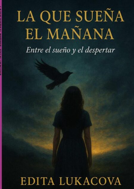 La Que Sueña El Mañana:Entre el sueño y el despertar