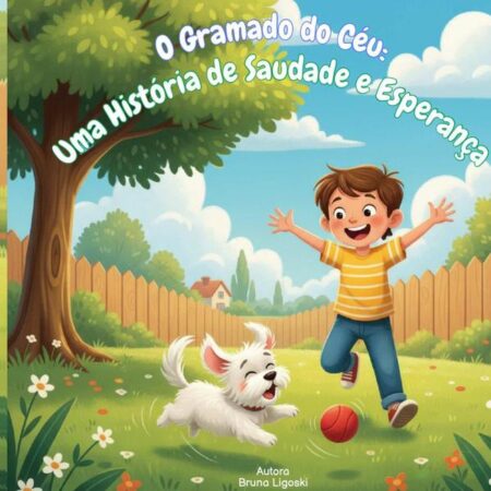 O Gramado Do Céu:Uma história de saudade e esperança