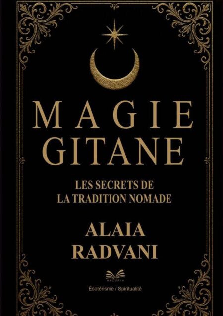 Magie Gitane:Les Secrets de la Tradition Nomade