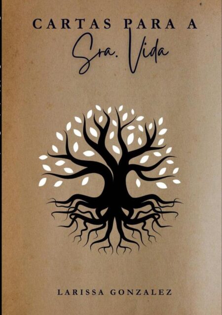 Cartas Para A Sra. Vida:O que fazer quando ninguém avisa que a vida dói?