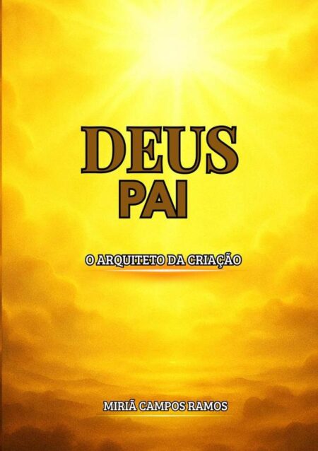 Deus Pai:O Arquiteto da Criação
