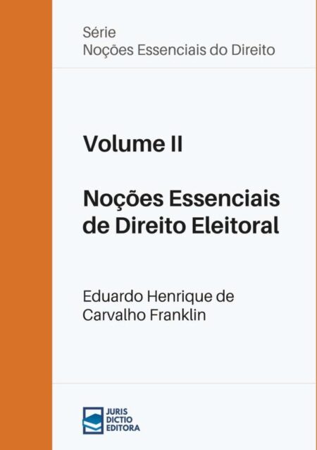 Noções Essenciais De Direito Eleitoral