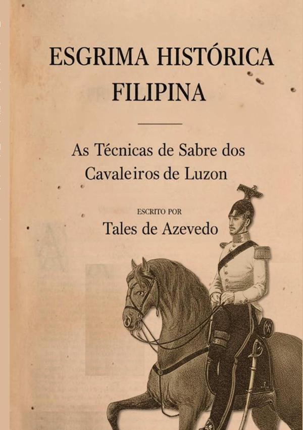Esgrima Histórica Filipina:As técnicas de sabre dos cavaleiros de Luzon