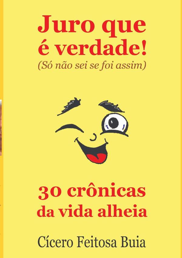 Juro Que É Verdade!:(Só não sei se foi assim)