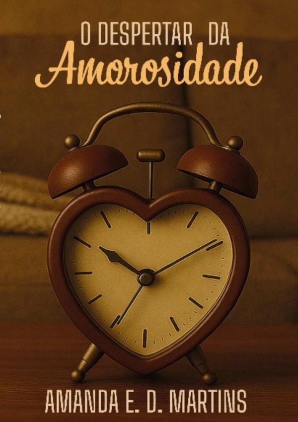 O Despertar Da Amorosidade:Promoção da saúde emocional no ambiente escolar.