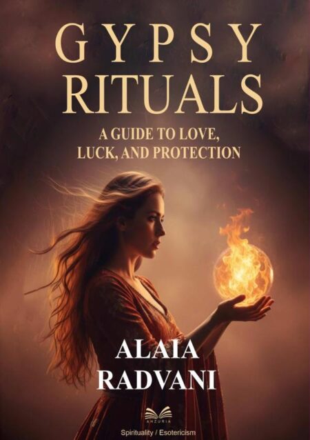 Gypsy Rituals:A Guide to Love, Luck, and Protection