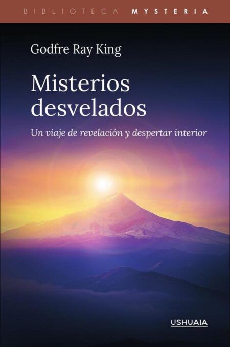 Misterios desvelados:Un viaje de revelación y despertar interior