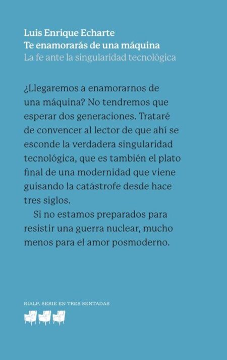 Te enamorarás de una máquina:La fe ante la singularidad tecnológica