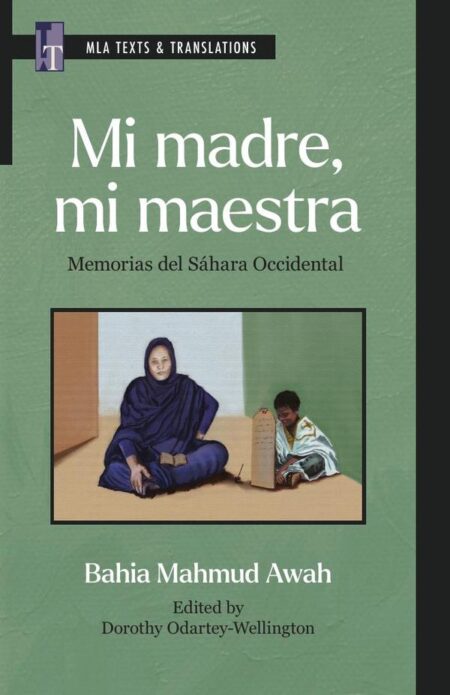 Mi madre, mi maestra:Memorias del Sáhara Occidental